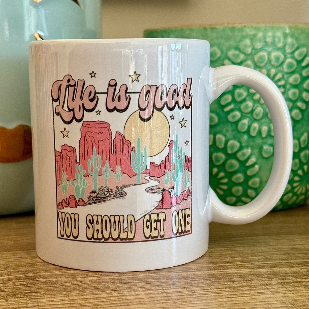 Life Is Good Desert Pastel Coffee Mug Funny 11 oz Brand New